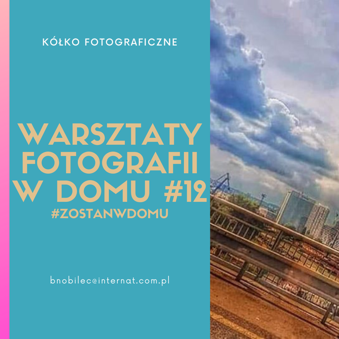 DOSKONALIMY W DOMU SWÓJ WARSZTAT FOTOGRAFICZNY #12 #zostanwdomu